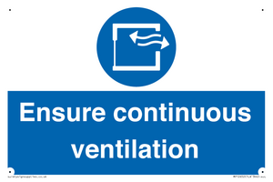 Ensure continuous ventilation